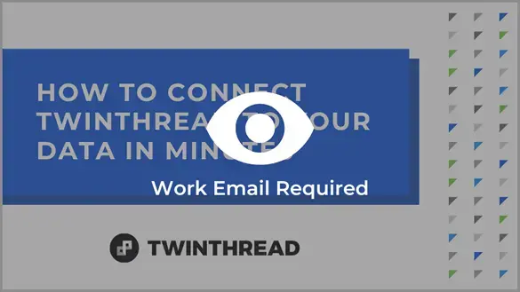 Connect TwinThread to Data in Minutes